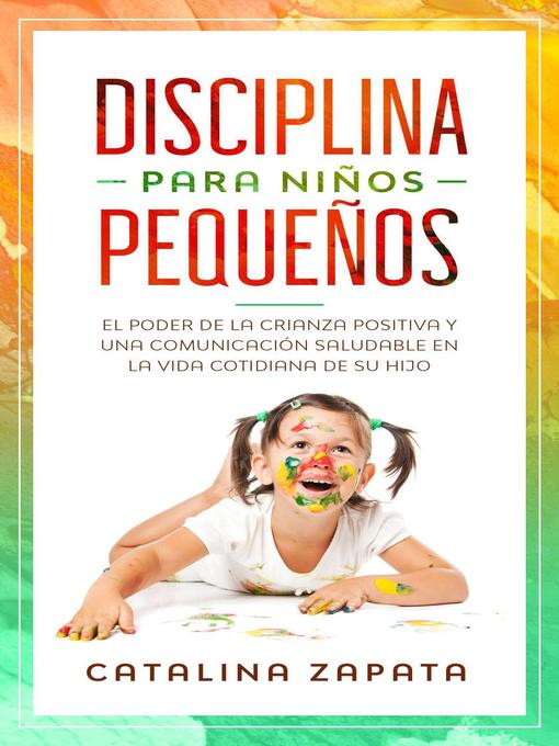 Title details for Disciplina para niños pequeños by Catalina Zapata - Available